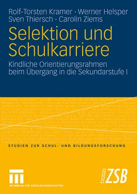 Kramer / Thiersch / Helsper |  Selektion und Schulkarriere | Buch |  Sack Fachmedien