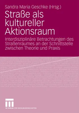 Geschke |  Straße als kultureller Aktionsraum | Buch |  Sack Fachmedien