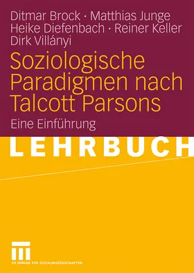 Brock / Junge / Villanyi |  Soziologische Paradigmen nach Talcott Parsons | Buch |  Sack Fachmedien