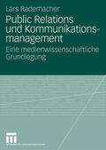 Rademacher |  Rademacher, L: Public Relations und Kommunikationsmanagement | Buch |  Sack Fachmedien