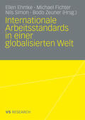 Ehmke / Zeuner / Fichter |  Internationale Arbeitsstandards in einer globalisierten Welt | Buch |  Sack Fachmedien