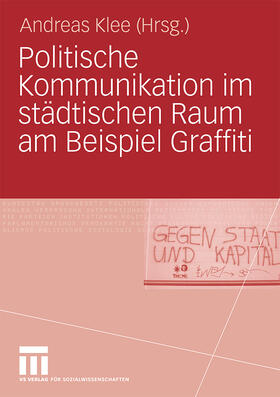 Klee | Politische Kommunikation im städtischen Raum am Beispiel Gra | Buch | 978-3-531-16276-8 | sack.de