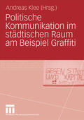 Klee |  Politische Kommunikation im städtischen Raum am Beispiel Gra | Buch |  Sack Fachmedien