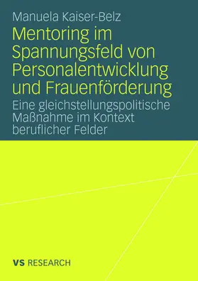 Kaiser-Belz |  Mentoring im Spannungsfeld von Personalentwicklung und Frauenförderung | Buch |  Sack Fachmedien