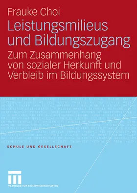 Choi |  Leistungsmilieus und Bildungszugang | Buch |  Sack Fachmedien