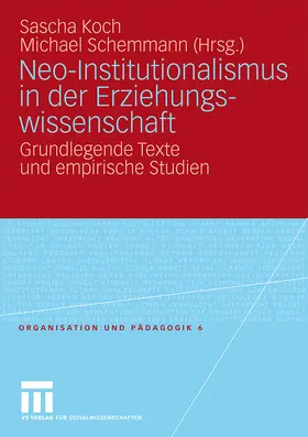 Schemmann / Koch |  Neo-Institutionalismus in der Erziehungswissenschaft | Buch |  Sack Fachmedien