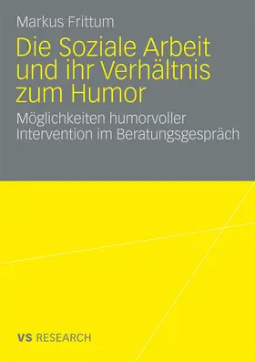 Frittum |  Die Soziale Arbeit und ihr Verhältnis zum Humor | Buch |  Sack Fachmedien