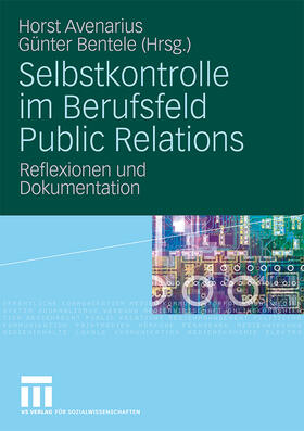 Bentele / Avenarius |  Selbstkontrolle im Berufsfeld Public Relations | Buch |  Sack Fachmedien