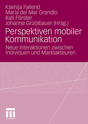Fallend / Grüblbauer / Mar Grandío |  Perspektiven mobiler Kommunikation | Buch |  Sack Fachmedien