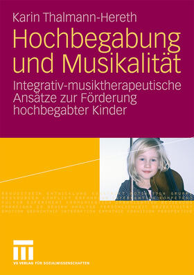 Thalmann-Hereth | Hochbegabung und Musikalität | Buch | 978-3-531-16331-4 | sack.de