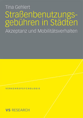 Gehlert |  Gehlert, T: Straßenbenutzungsgebühren in Städten | Buch |  Sack Fachmedien