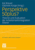 Brauer / Korge |  Perspektive 50plus? | Buch |  Sack Fachmedien