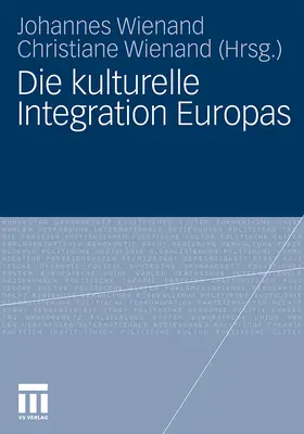 Wienand | Die kulturelle Integration Europas | Buch | 978-3-531-16375-8 | www.sack.de