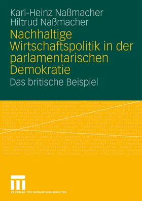 Nassmacher / Naßmacher |  Nachhaltige Wirtschaftspolitik in der parlamentarischen Demokratie | Buch |  Sack Fachmedien