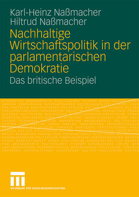 Nassmacher / Naßmacher | Nachhaltige Wirtschaftspolitik in der parlamentarischen Demokratie | Buch | 978-3-531-16376-5 | sack.de