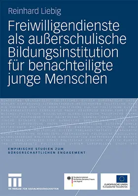 Liebig |  Freiwilligendienste als außerschulische Bildungsinstitution für benachteiligte junge Menschen | Buch |  Sack Fachmedien