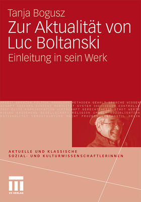 Bogusz |  Bogusz, T: Zur Aktualität von Luc Boltanski | Buch |  Sack Fachmedien