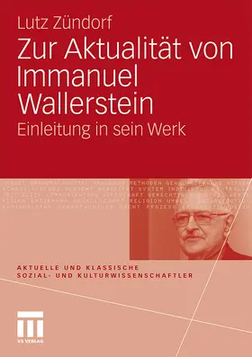 Zündorf |  Zündorf, L: Zur Aktualität von Immanuel Wallerstein | Buch |  Sack Fachmedien