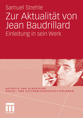 Strehle |  Strehle, S: Zur Aktualität von Jean Baudrillard | Buch |  Sack Fachmedien