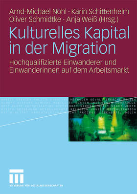 Nohl / Weiß / Schittenhelm |  Kulturelles Kapital in der Migration | Buch |  Sack Fachmedien