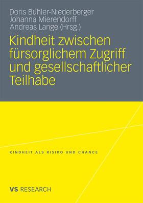Bühler-Niederberger / Mierendorff / Lange |  Kindheit zwischen fürsorglichem Zugriff und gesellschaftlich | Buch |  Sack Fachmedien