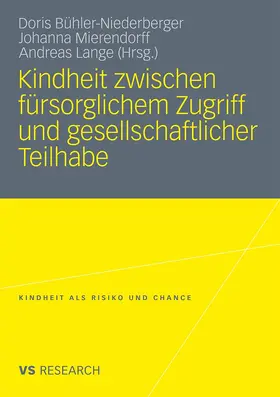 Bühler-Niederberger / Lange / Mierendorff |  Kindheit zwischen fürsorglichem Zugriff und gesellschaftlicher Teilhabe | Buch |  Sack Fachmedien