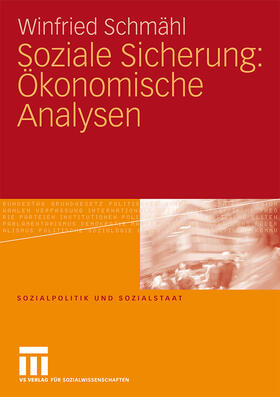 Schmähl | Schmähl, W: Soziale Sicherung: Ökonomische Analysen | Buch | 978-3-531-16476-2 | sack.de