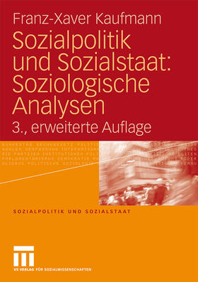 Kaufmann |  Kaufmann, F: Sozialpolitik und Sozialstaat: Soziologische An | Buch |  Sack Fachmedien