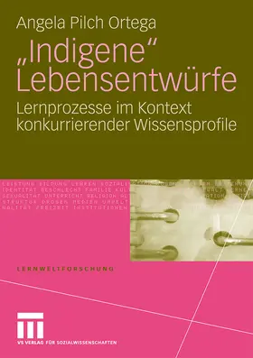 Pilch Ortega |  "Indigene" Lebensentwürfe | Buch |  Sack Fachmedien