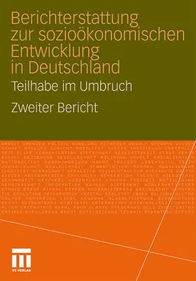 Soziologisches Forschungsinstitut / Univ. Göttingen Soziologisches Forschungsinstitut (SOFI) / Institut für Arbeitsmarkt- |  Berichterstattung zur sozio-ökonomischen Entwicklung in Deutschland - Teilhabe im Umbruch | Buch |  Sack Fachmedien
