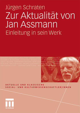 Schraten |  Schraten, J: Zur Aktualität von Jan Assmann | Buch |  Sack Fachmedien