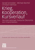 Schneider / Bechtel / Fahrholz |  Schneider, G: Krieg, Kooperation, Kursverlauf | Buch |  Sack Fachmedien