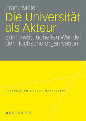 Meier | Meier, F: Universität als Akteur | Buch | 978-3-531-16513-4 | sack.de