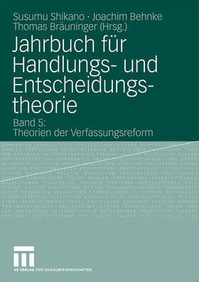 Shikano / Joachim / Bräuninger | Jahrbuch für Handlungs- und Entscheidungstheorie | Buch | 978-3-531-16523-3 | sack.de