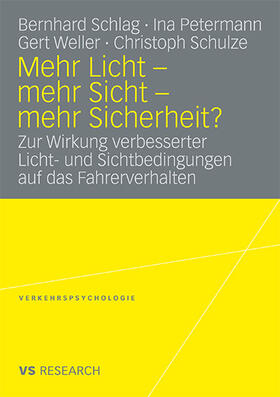 Schlag / Petermann / Weller | Mehr Licht - mehr Sicht - mehr Sicherheit? | Buch | 978-3-531-16527-1 | sack.de