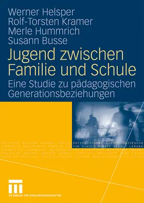 Helsper / Busse / Kramer |  Jugend zwischen Familie und Schule | Buch |  Sack Fachmedien