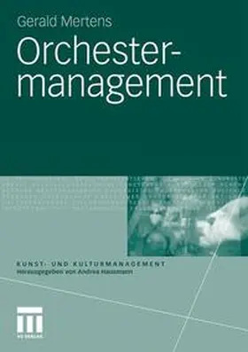 Mertens | Orchestermanagement | Buch | 978-3-531-16584-4 | www.sack.de