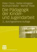 Cloos / Thole / Köngeter |  Die Pädagogik der Kinder- und Jugendarbeit | Buch |  Sack Fachmedien