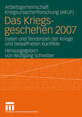 Schreiber / AKUF / AKUF Univ. Hamburg |  Kriegsgeschehen 2007 | Buch |  Sack Fachmedien