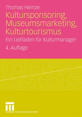 Heinze |  Kultursponsoring, Museumsmarketing, Kulturtourismus | Buch |  Sack Fachmedien