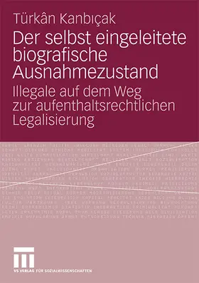 Kanbicak |  Der selbst eingeleitete biografische Ausnahmezustand | Buch |  Sack Fachmedien