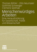 Böhler / Sedmak / Neumaier |  Menschenwürdiges Arbeiten | Buch |  Sack Fachmedien