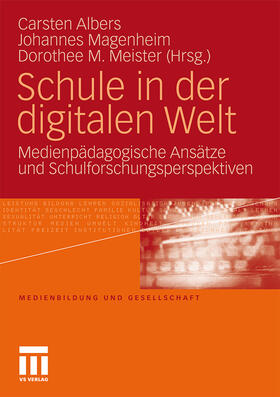 Albers / Magenheim / Meister | Schule in der digitalen Welt | Buch | 978-3-531-16687-2 | sack.de