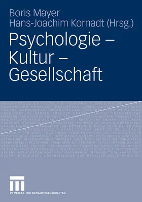Kornadt / Mayer |  Psychologie - Kultur - Gesellschaft | Buch |  Sack Fachmedien