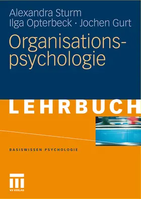 Sturm / Opterbeck / Gurt |  Organisationspsychologie | Buch |  Sack Fachmedien