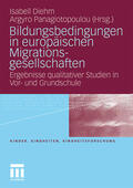 Diehm / Panagiotopoulou |  Bildungsbedingungen in europäischen Migrationsgesellschaften | Buch |  Sack Fachmedien