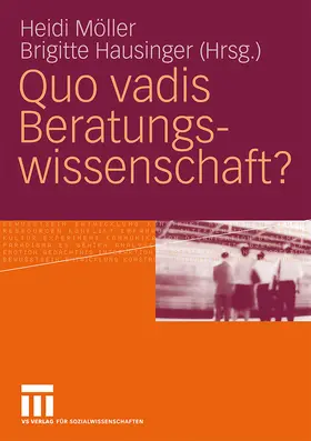 Hausinger / Möller |  Quo vadis Beratungswissenschaft? | Buch |  Sack Fachmedien