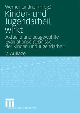Lindner |  Kinder- und Jugendarbeit wirkt | Buch |  Sack Fachmedien