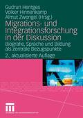 Hentges / Zwengel / Hinnenkamp |  Migrations- und Integrationsforschung in der Diskussion | Buch |  Sack Fachmedien