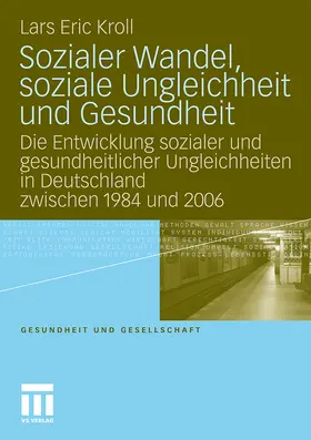 Kroll |  Sozialer Wandel, soziale Ungleichheit und Gesundheit | Buch |  Sack Fachmedien
